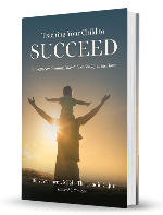 Teaching Your Child to Succeed Teaching Your Child to Succeed